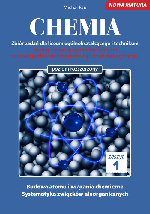 okładka Chemia Nowa Matura zbiór zadań Tom 1 książka | Michał Fau
