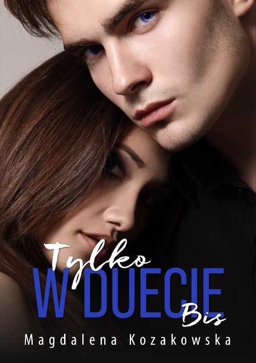 okładka Tylko w duecie Bis książka | Magdalena Kozakowska