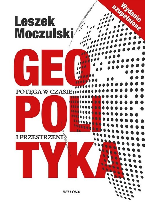okładka Geopolityka Potęga w czasie i przestrzeni książka | Moczulski Leszek