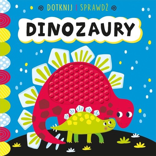 okładka Dotknij i sprawdź Dinozaury książka