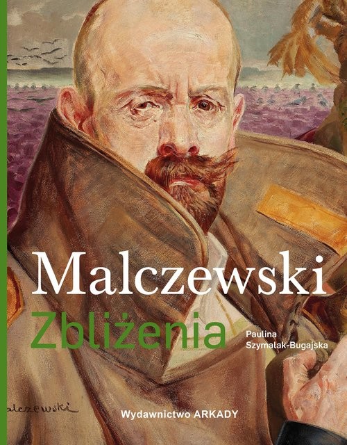 okładka Malczewski Zbliżenia książka | Szymalak-Bugajska Paulina