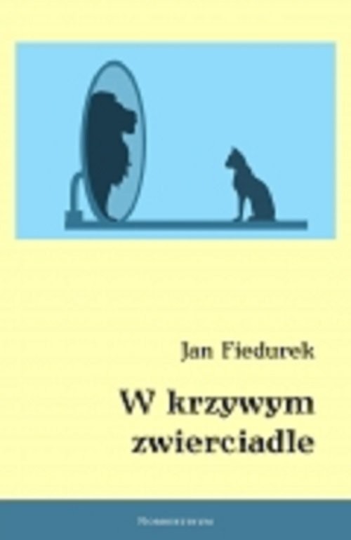okładka W krzywym zwierciadle Fraszki refleksyjne książka | Fiedurek Jan