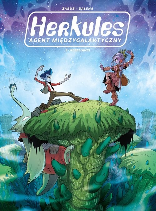 okładka Herkules agent międzygalaktyczny Rebelianci Tom 3 książka