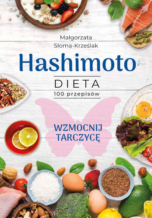 okładka Hashimoto Dieta 100 przepisów książka | Słoma-Krześlak Małgorzata