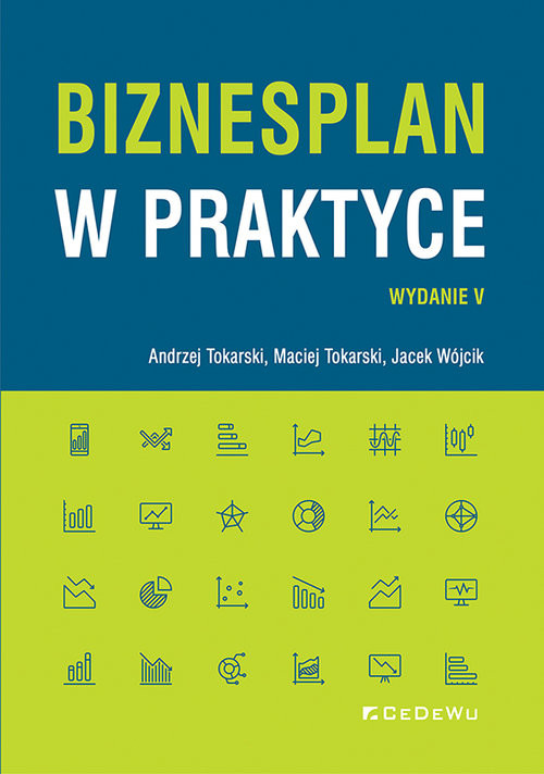 okładka Biznesplan w praktyce książka | Andrzej Tokarski, Maciej Tokarski, Jacek Wójcik