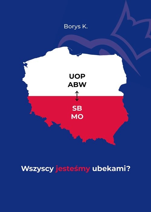 okładka Wszyscy jesteśmy ubekami? książka