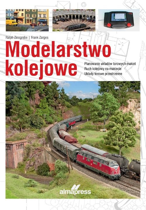 okładka Modelarstwo kolejowe Planowanie układów torowych makiet • Ruch kolejowy na makiecie • Układy torowe przestrzenne książka