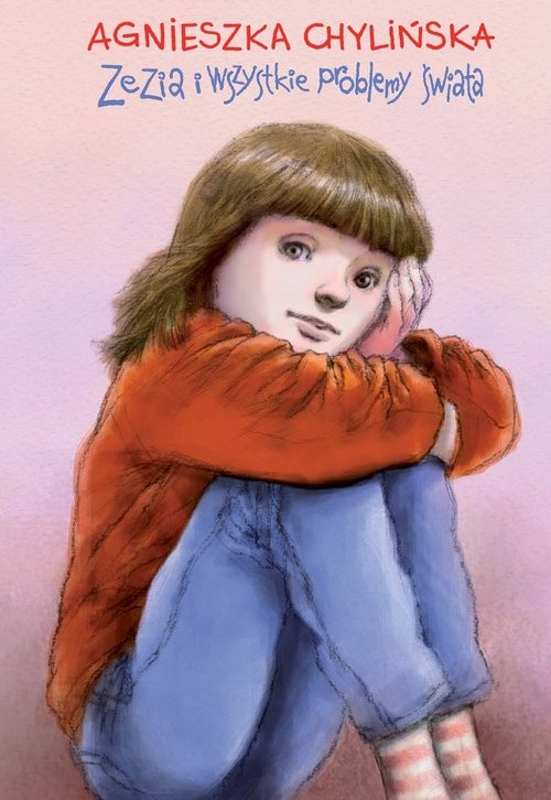 okładka Zezia i wszystkie problemy świata książka | Agnieszka Chylińska