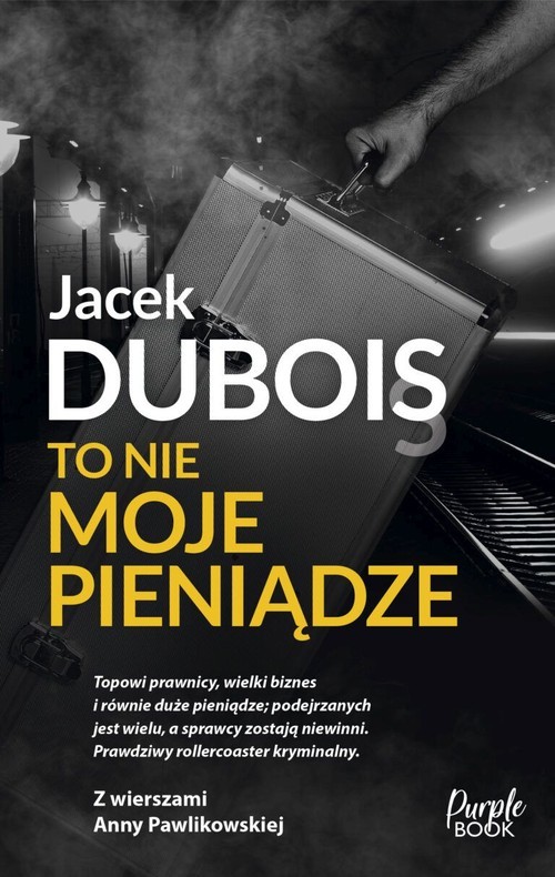 okładka To nie moje pieniądze książka | JACEK DUBOIS