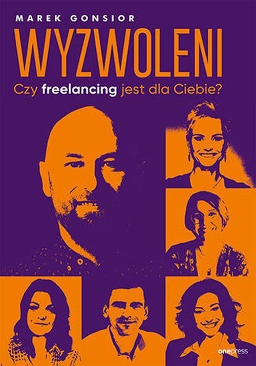 okładka Wyzwoleni Czy freelancing jest dla Ciebie? książka
