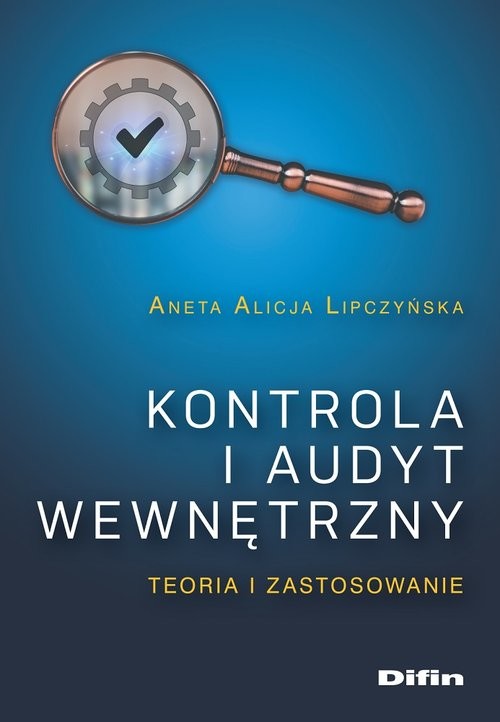 okładka Kontrola i audyt wewnętrzny Teoria i zastosowanie książka