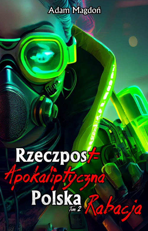 okładka RzeczpostApokaliptyczna Polska Tom 2 Rabacja książka | Adam Magdoń