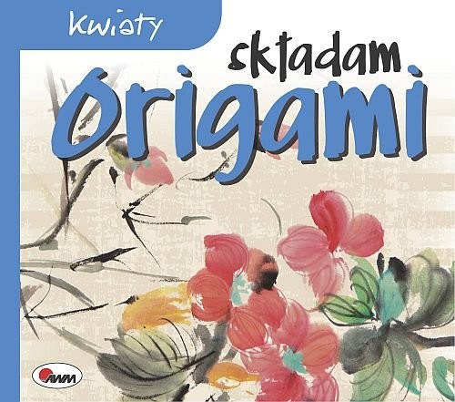okładka Składam origami kwiaty książka