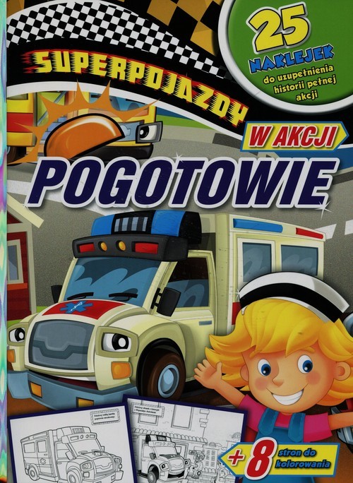 okładka Superpojazdy w akcji Pogotowie książka | Anna Wiśniewska