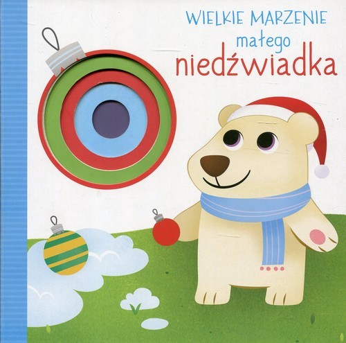 okładka Wielkie marzenie małego niedźwiadka książka