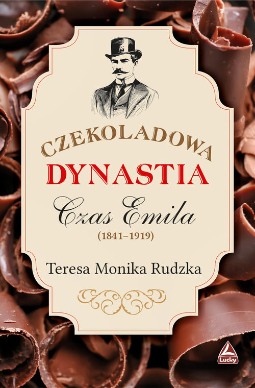okładka Czekoladowa dynastia Czas Emila książka | RudzkaTeresa Monika