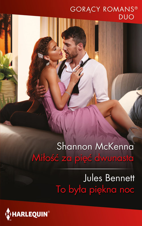 okładka Miłość za pięć dwunasta / To była piękna noc książka | Jules Bennett, Shannon McKenna