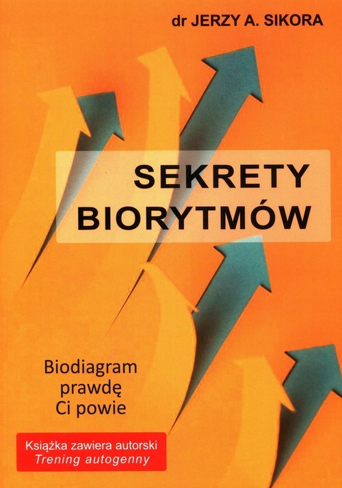 okładka Sekrety Biorytmów Biodiagram prawdę Ci powie książka | Sikora Jerzy
