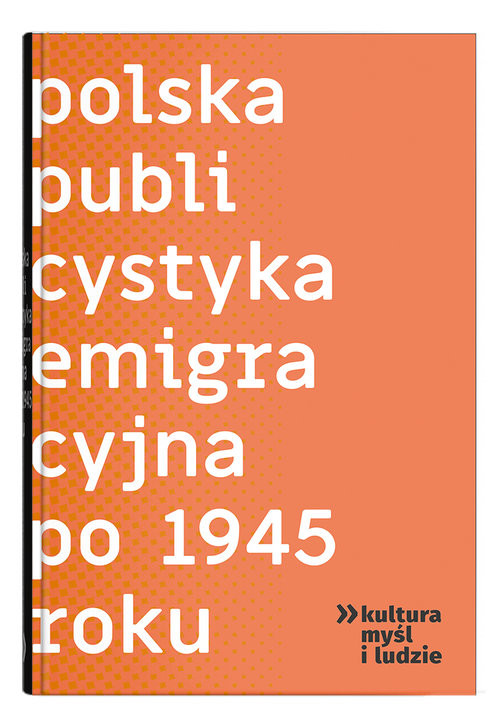 okładka Polska publicystyka emigracyjna po 1945 roku książka