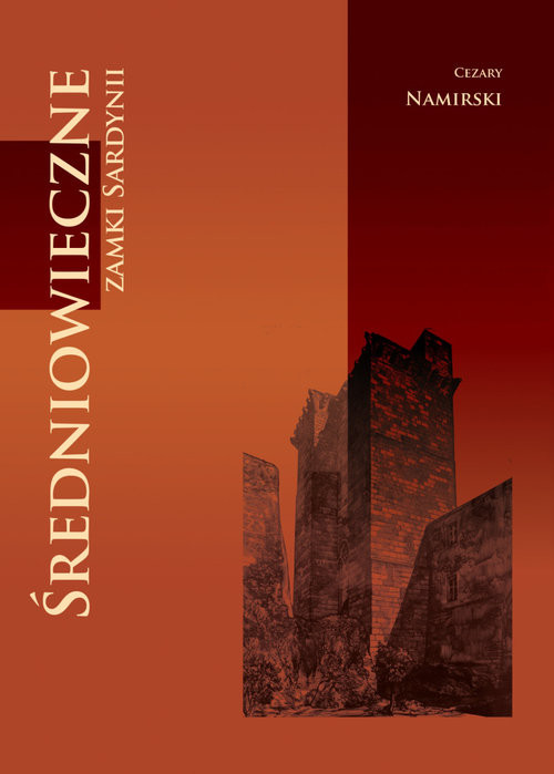 okładka Średniowieczne zamki Sardynii książka | Cezary Namirski