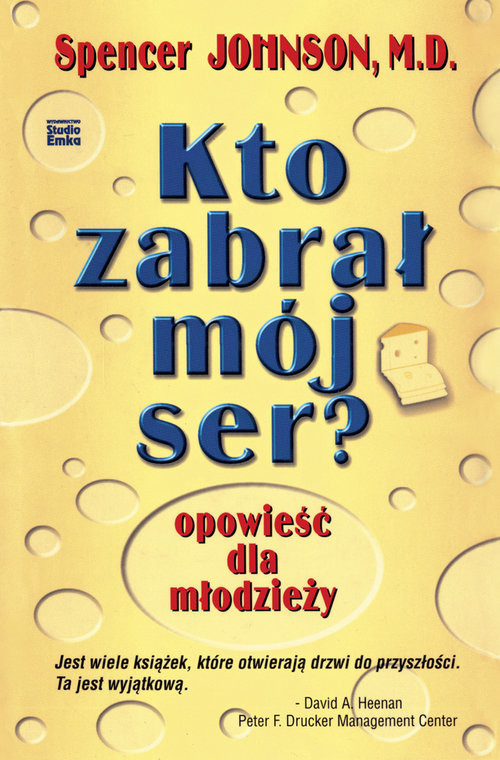 okładka Kto zabrał mój ser? Opowieść dla młodzieży książka | Spencer Johnson