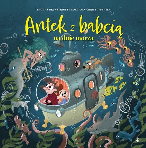 okładka Antek z babcią na dnie morza książka | Thomas Brunstrøm