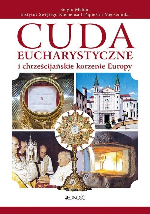 okładka Cuda eucharystyczne i chrześcijańskie korzenie Europy książka | Meloni Sergio