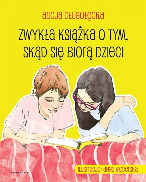 okładka Zwykła książka o tym, skąd się biorą dzieci książka | Alicja Długołęcka
