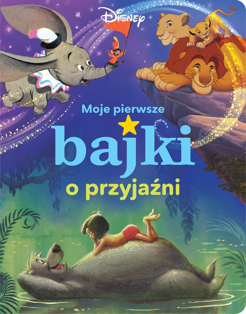 okładka Moje pierwsze bajki o przyjaźni Disney książka