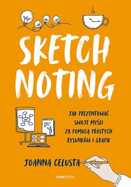 okładka Sketchnoting Jak prezentować swoje myśli za pomocą prostych rysunków i grafik książka