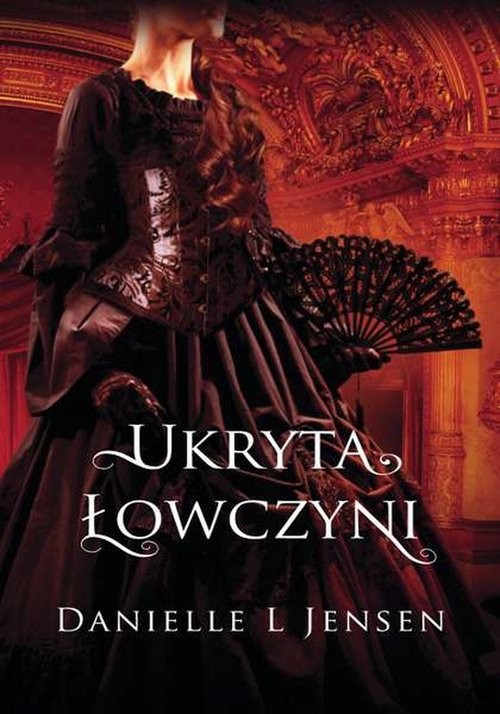 okładka Trylogia klątwy Tom 2 Ukryta łowczyni książka