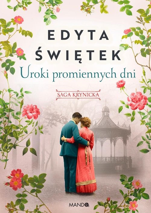 okładka Uroki promiennych dni Saga krynicka część IV książka | Edyta Świętek