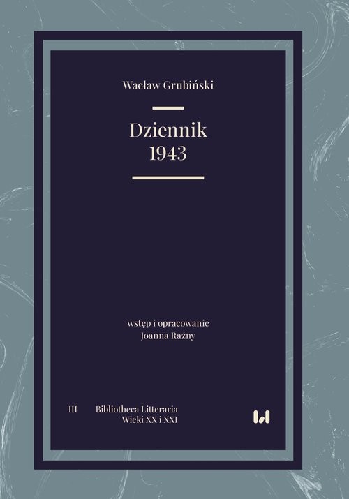 okładka Dziennik 1943 Bibliotheca Litteraria. Tom III. Wieki XX i XXI książka