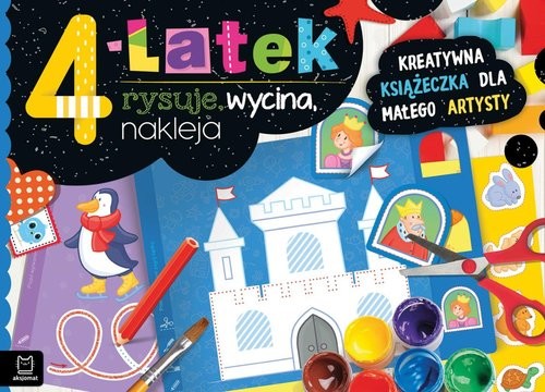 okładka 4-latek rysuje, wycina, nakleja Kreatywna książeczka dla małego artysty książka | Anna Podgórska