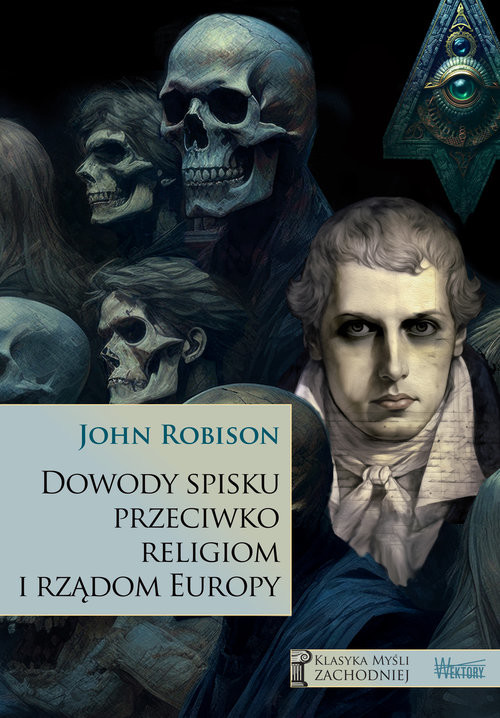 okładka Dowody spisku przeciwko religiom i rządom Europy książka | Robison John