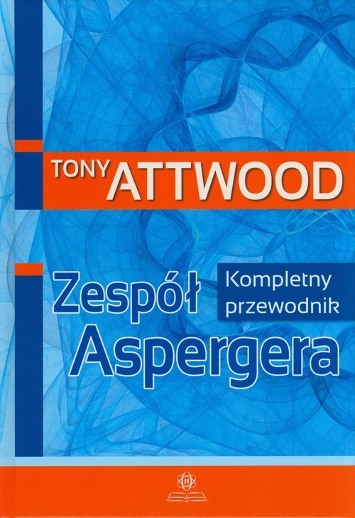 okładka Zespół Aspergera Kompletny przewodnik książka | Tony Attwood
