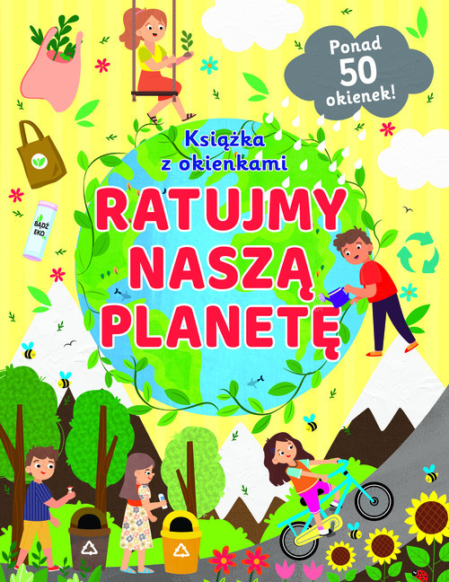 okładka Ratujmy naszą planetę Książka z okienkami książka