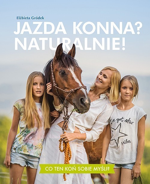 okładka Jazda konna? Naturalnie! książka | Elżbieta Gródek