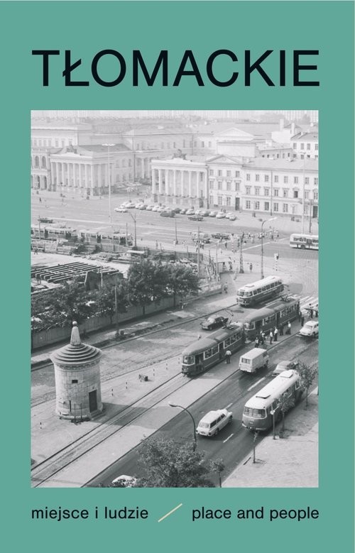 okładka Tłomackie Miejsce i ludzie Place and people książka