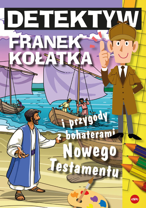 okładka Detektyw Franek Kołatka i przygody z bohaterami Nowego Testamentu książka | Michał Wilk