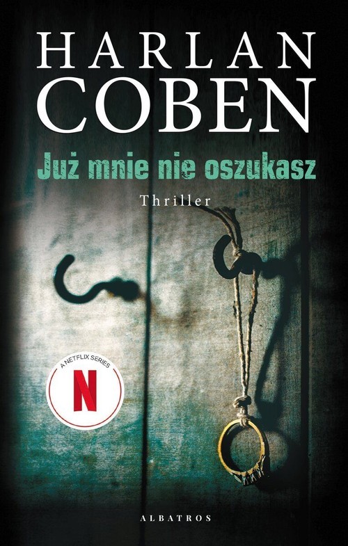 okładka Już mnie nie oszukasz książka | Harlan Coben