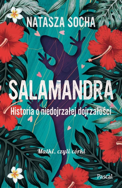 okładka Salamandra. Historia o niedojrzałej dojrzałości książka | Natasza Socha