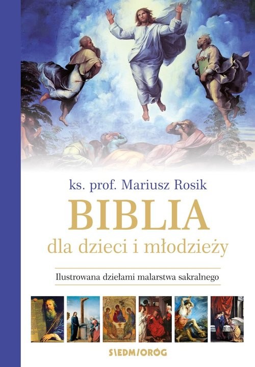 okładka Biblia dla dzieci i młodzieży Ilustrowana dziełami malarstwa sakralnego książka | Mariusz Rosik