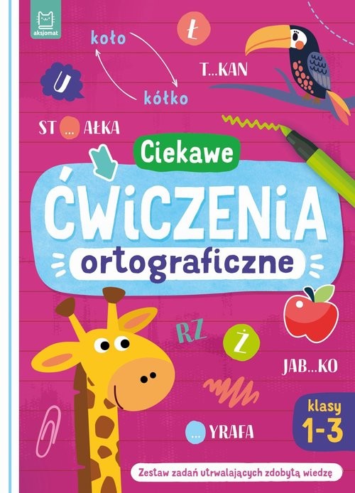 okładka Ciekawe ćwiczenia ortograficzne. Klasy 1-3. Zestaw zadań utrwalających zdobytą wiedzę książka