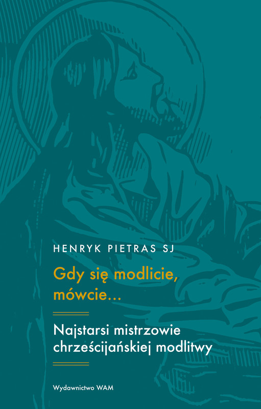 okładka Gdy się modlicie, mówcie... ebook | epub, mobi | Henryk Pietras