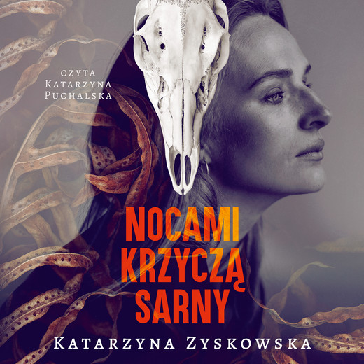 okładka Nocami krzyczą sarny audiobook | MP3 | Katarzyna Zyskowska