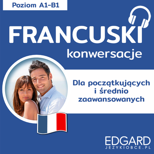 okładka Francuski Konwersacje dla początkujących i średnio zaawansowanych audiobook | MP3 | Klaudyna Banaszek