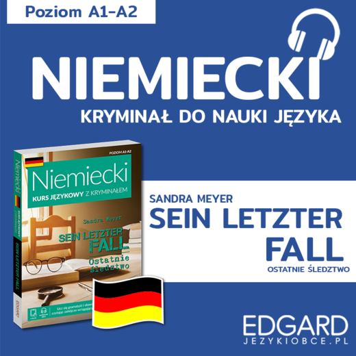 okładka Sein letzter Fall / Ostatnie śledztwo. Niemiecki kryminał językowy audiobook | MP3 | Bożena Niebrzydowska, Sandra Meyer