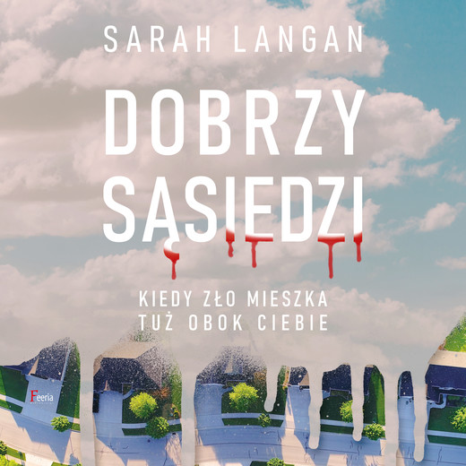 okładka Dobrzy sąsiedzi audiobook | MP3 | Langan Sarah