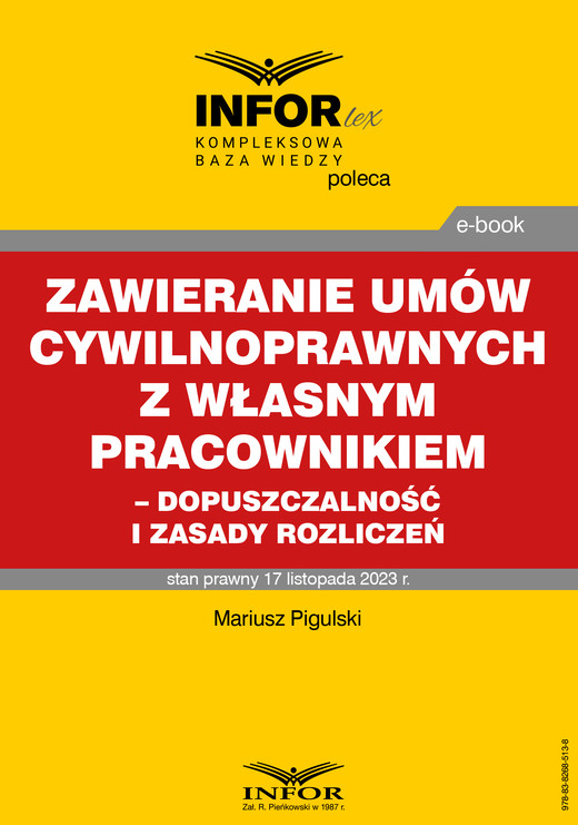 okładka Zawieranie umów cywilnoprawnych z własnym pracownikiem - dopuszczalność i zasady rozliczeń ebook | pdf | Mariusz Pigulski